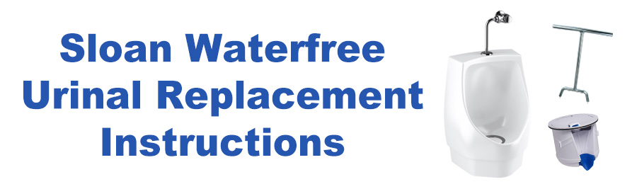 Waterfree Urinal Replacement Instructions